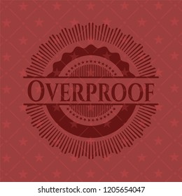 Overproof red emblem. Retro