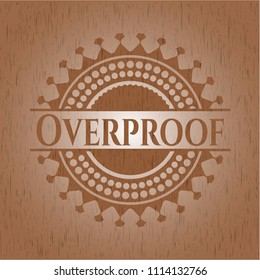 Overproof retro style wooden emblem