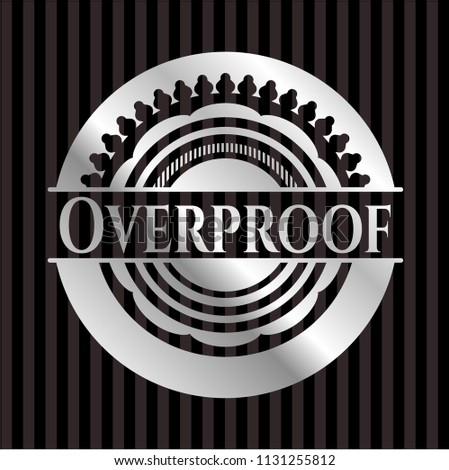 Overproof silver shiny emblem
