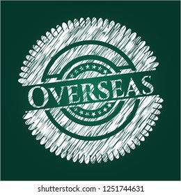 Overseas written with chalkboard texture