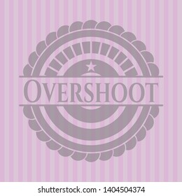 Overshoot pink emblem. Retro. Vector Illustration. Detailed.