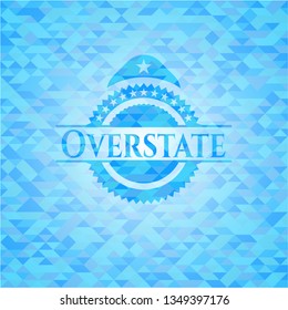 Overstate light blue emblem with triangle mosaic background