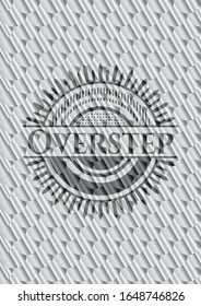 Overstep silver badge or emblem. Scales pattern. Vector Illustration. Detailed.