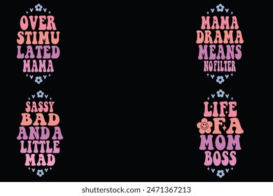 Overstimulated mama, mama drama means no filter, sassy bad and a little mad, life of a mom boss retro keychain designs