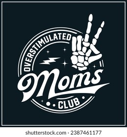 Overstimulated moms club, Overstimulated Moms, Overstimulated , Overstimulated Mom , Moms Club 