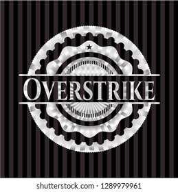Overstrike silvery badge