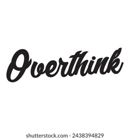 overthink text on white background.