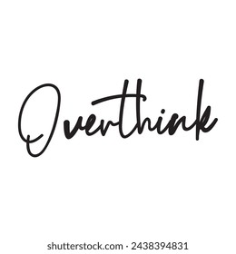 overthink text on white background.