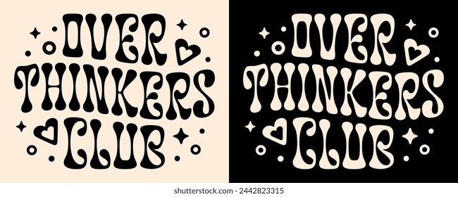 Overthinkers club lettering badge. Groovy wavy vintage retro aesthetic illustration. Overthinker introvert squad crew gang quotes. Overthinking text shirt design clothing sticker and print vector.