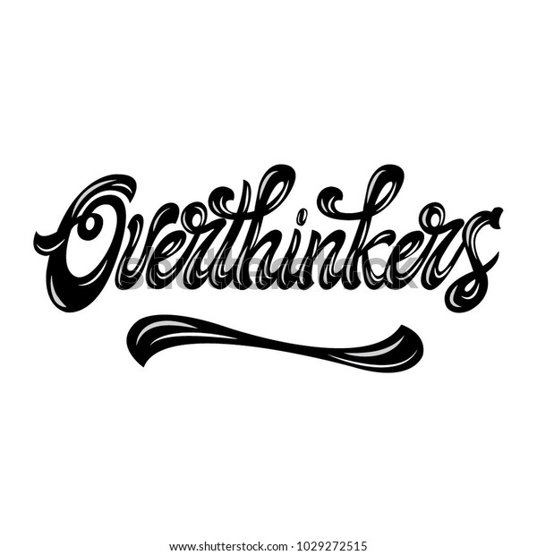 Overthinkers Lettering Vector Illustration Stock Vector (Royalty Free ...