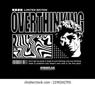 overthinking aesthetic graphic design for creative wear, streetwear and urban style t-shirt design, hoodies, etc.
