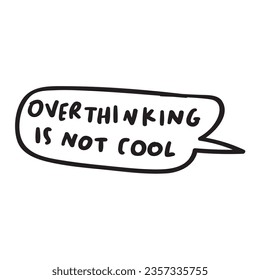 Overthinking is not cool. Speech bubble. Outline icon on white background.