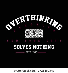 overthinking solves nothing curved lettering abstract graphic typography vector print t shirt