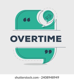 (Overtime) Text in Sprachblase geschrieben, Vektorgrafik.	