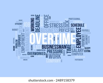 Overtime wordcloud template. Business concept vector background.