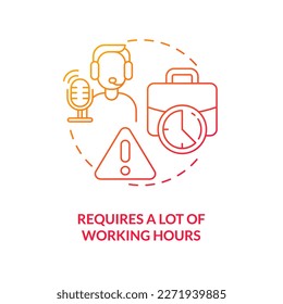 Overworking hours requirement red gradient concept icon. Blogging disadvantage. Live streaming issue abstract idea thin line illustration. Isolated outline drawing. Myriad Pro-Bold font used