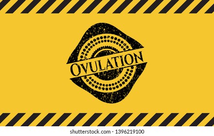 Ovulation black grunge emblem inside yellow warning sign. Vector Illustration. Detailed.