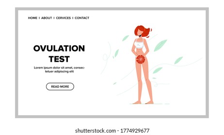 Ovulation Test Woman Exam Pregnant Symptom Vector. Positive Or Negative Result, Ovulation Test Device For Young Girl. Pregnancy Lady Character Maternity Planning Web Cartoon Illustration