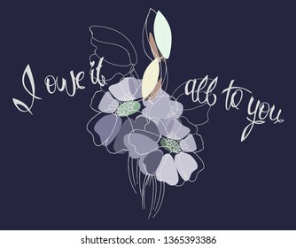 I owe it all to you – Idea for а greeting сard; textile and ceramic printing; web design (Mother’s Day, wedding-day, birthday, Valentine). Flowers, hand lettering, isolated on dark blue 