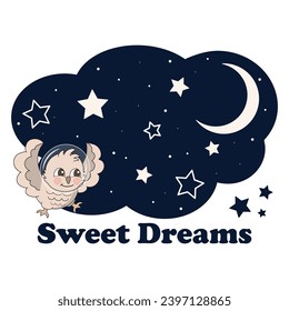 Owl astronaut and starry sky with the moon in the dark blue cloud. Sweet Dreams. Vector illustration for t shirt, card, print, textile.