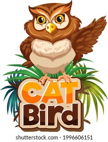 Owl cartoon character with Cat Bird font banner isolated illustration