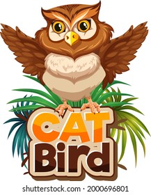 Owl cartoon character with Cat Bird font banner isolated illustration