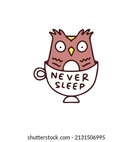 Owl and coffee cup, illustration for t-shirt, sticker, or apparel merchandise. With doodle, retro, and cartoon style.