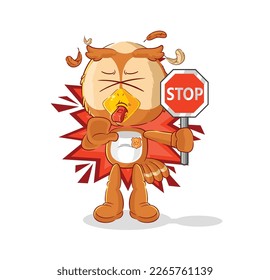 the owl holding stop sign. cartoon mascot vector