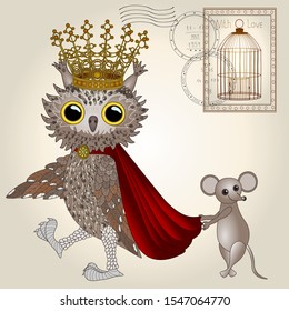 Owl queen in the crown and mantle is coming, and followed by a mouse, holding on to the hem, color vector card with stamp and seal