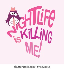 OWL vector background with text: nightlife is killing me!