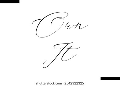 Own it abstract typography text motivational quotes