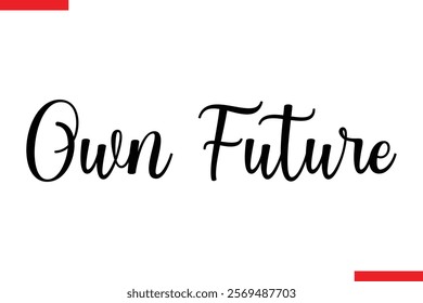 Own Future spirit quote modiren text typography