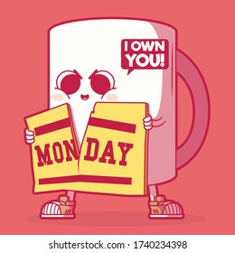 I own Monday morning Coffee cup vector illustration. Motivation, inspiration, advertising design concept