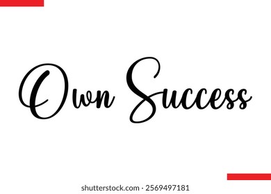 Own Success spirit quote modiren text typography