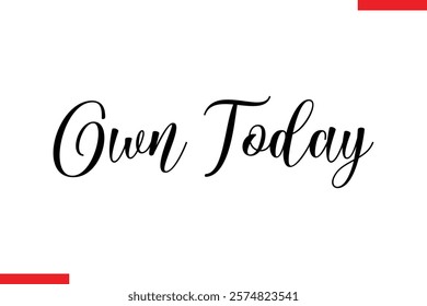 Own today Stylish Cursive Text Lettering Fitness Saying