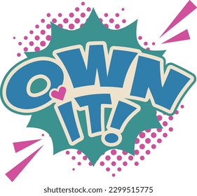 Own it word pop art retro vector illustration. Comic book style. Isolated image on white background. 
