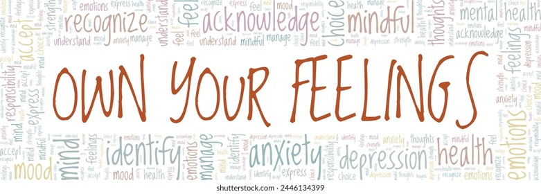 Own Your Feelings word cloud conceptual design isolated on white background.