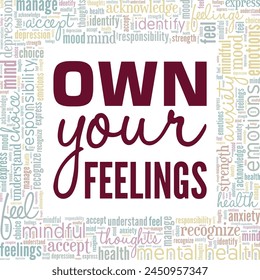 Own Your Feelings word cloud conceptual design isolated on white background.