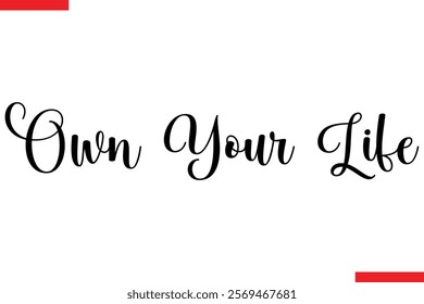 Own Your Life spirit quote modiren text typography