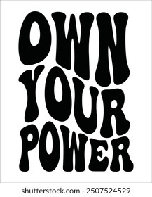OWN YOUR POWER Groovy, wavy Bundle, Cute, Retro, Boho, Hippie, bundle, Inspirational, Motivational, T shirt Designs, Trendy