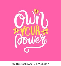 Own your power lettering poster