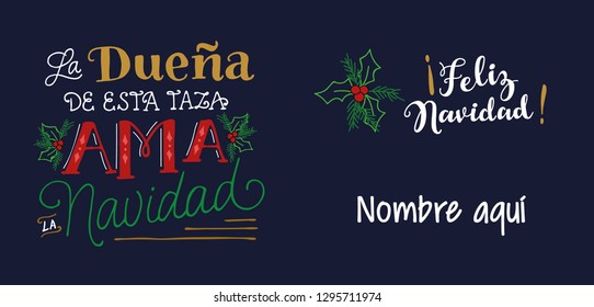 The owner of this cup loves Christmas 
 lettering phrase in spanish with christmas star flowers illustration excellent for cup print 