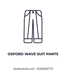 Icono de contorno de pantalones de traje de onda de Oxford. Vector lineal del concepto de la ropa. Línea delgada oxford traje de onda icono de pantalones aislado sobre fondo blanco