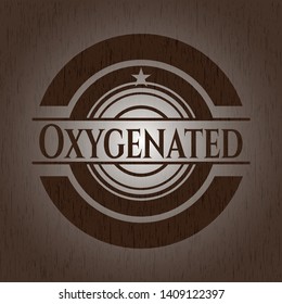 Oxygenated retro wood emblem. Vector Illustration.