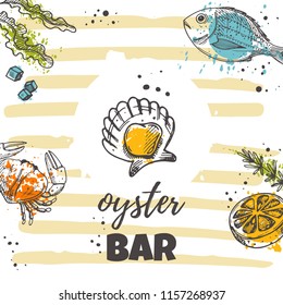 Oyster bar concept design. Seafood. Hand drawn vector illustration. Can be used for menu, marine cafe, shop, bbq, fish house, restaurant, poster, label, sticker, logo.