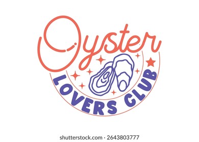 Oyster Lovers Club Trendy desenhado à mão vetor T-shirt Design, Retro EPS T-shirt Design