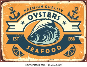 Oysters vintage sign board for seafood restaurant or oyster farm. Retro poster template for fresh food. Bistro vector sign illustration.