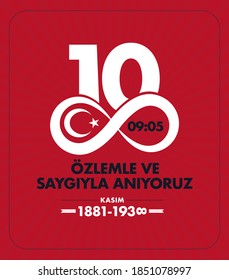 Ozlem ve saygiyla aniyoruz 10 Kasim 1881-1938 Translate: 10 November we remember with longing and respect 1881-1938.