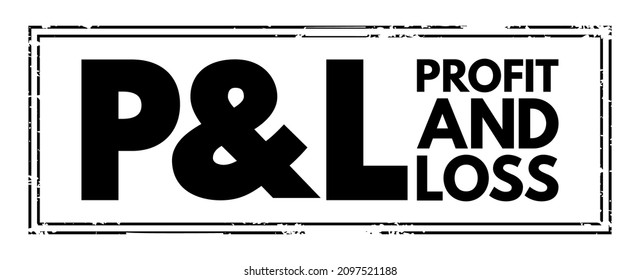 P and L - Profit and Loss acronym text stamp, business concept background