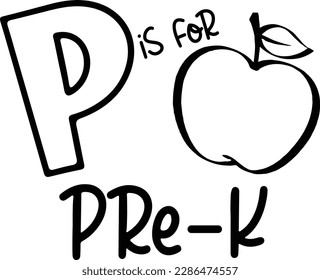 P is for Pre-K svg First day of pre-K t-shirts DIY, Pre-K class shirts svg Preschool graduation svg Pre-K teacher shirts svg cut file svg